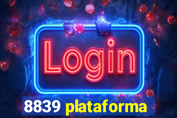 8839 plataforma